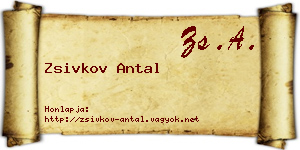Zsivkov Antal névjegykártya